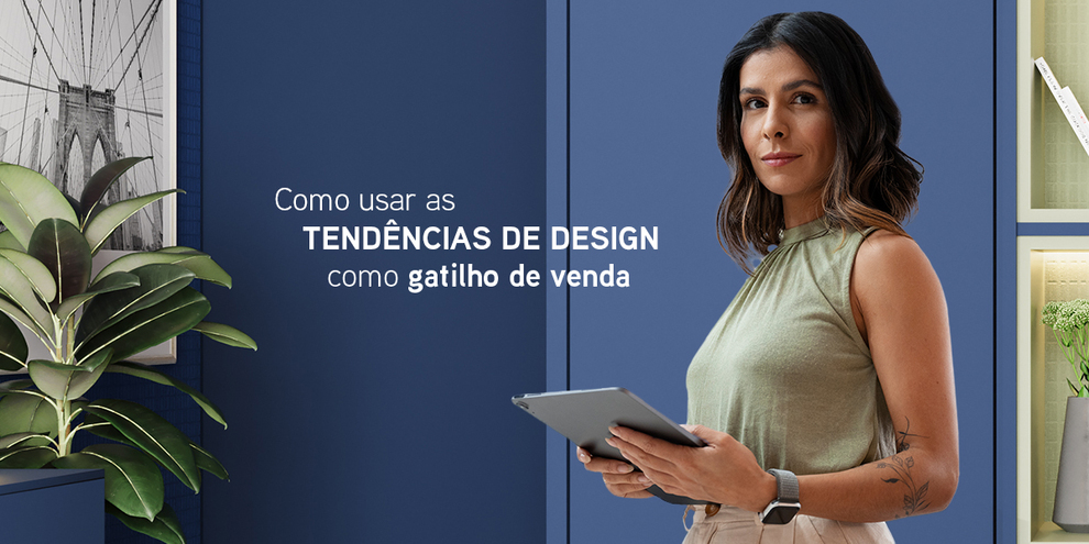 Entenda como usar as tendências de design para aumentar as suas vendas de MDF